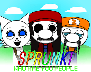 SPRUNKI WHO ARE YOU PEOPLE